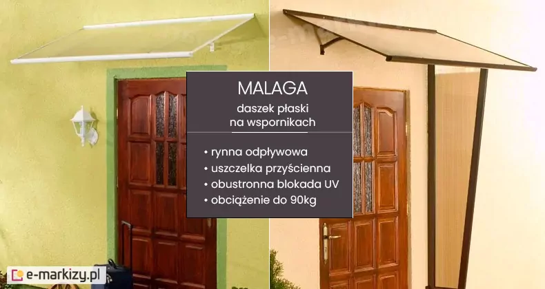 Grafika przedstawia daszek drzwiowy model Malaga o prostej, płaskiej konstrukcji, zaprezentowany w dwóch wariantach kolorystycznych na tle klasycznych aranżacji wejściowych. Po lewej stronie widoczny jest daszek z białą ramą i wspornikami oraz bezbarwnym, przezroczystym wypełnieniem poliwęglanowym, zamontowany na jasnozielonej elewacji nad brązowymi drzwiami. Po prawej stronie ukazano wersję w kolorze ciemnobrązowym z dymną, przyciemnianą płytą, zainstalowaną na beżowej ścianie budynku. W centralnej części obrazu znajduje się ciemnoszara tablica z białymi napisami, informująca o specyfikacji technicznej produktu, która obejmuje rynnę odpływową, uszczelkę przyścienną, obustronną blokadę UV oraz maksymalne obciążenie do 90 kg. Konstrukcja daszka wsparta jest na dwóch minimalistycznych, prostych wspornikach bocznych, które nadają całości nowoczesny i lekki wygląd, zapewniając jednocześnie funkcjonalną ochronę strefy wejścia przed opadami.