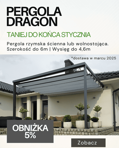 Pergole dragon promocja - taniej do końca stycznia - obniżka 5% na pergole rzymskie sterowane linką